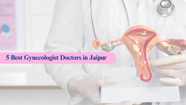5 Best Gynecologist Doctors in Jaipur 2025: Top Guide