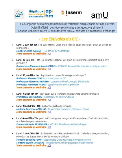 Affiche présentant une série de webinaires estivaux organisés par le CIC Marseille, en partenariat avec l’AP-HM, l’Inserm et Aix-Marseille Université.
Le titre indique : « Les Estivales du CIC ».
Les dates et sujets des webinaires sont listés du 2 juin au 11 août, tous les lundis à 18h.
Chaque webinaire est animé par un intervenant ou une intervenante de l’AP-HM ou de l’Inserm, avec un lien de connexion Teams associé à chaque session.
Les thématiques abordées vont des outils pour internes, au design d’étude, en passant par les bonnes pratiques cliniques et les étapes d’un projet de recherche.
Logos CIC, AP-HM, Inserm, AMU en en-tête.