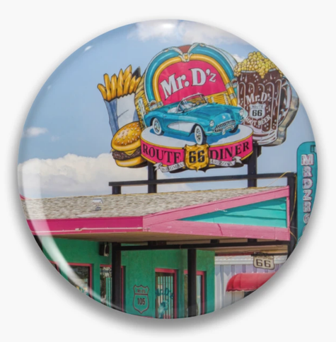 Pin Button with my "Mr.D'z Diner Route 66 in Kingman Arizona".
