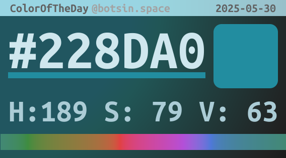 Color card describing the color of the day for Friday, 30 May 2025 which is #228DA0