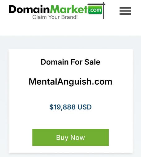 A domain landing page for Mental Anguish dot com says it is for sale for $19,888.