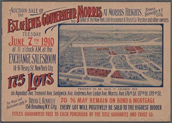 Auction Sale of the Est. of Lewis Gouverneur Morris at Morris Heights, Bronx Borough NYC, by Order of the New York Life Insurance & Trust Co. Trustee and other owners. ... 175 Lots