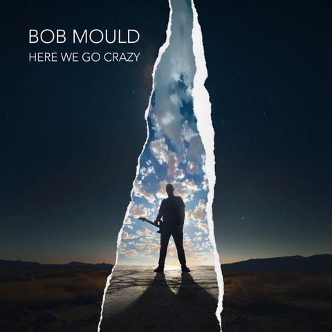 An image of the cover of the album 'Here We Go Crazy' by Bob Mould
