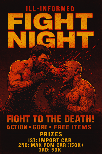 ILL INFORMED FIGHT NGIHT
