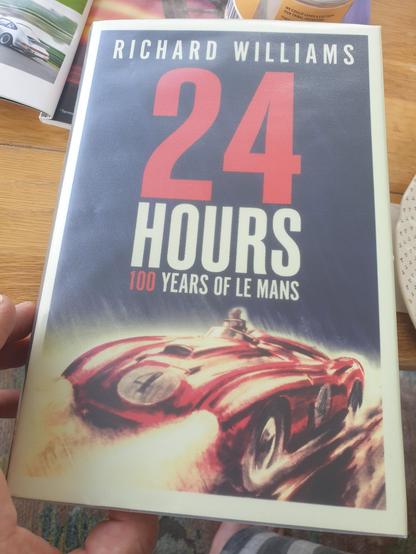 The cover of Richard Williams, 24 Hours 100 Years Of Le Mans.