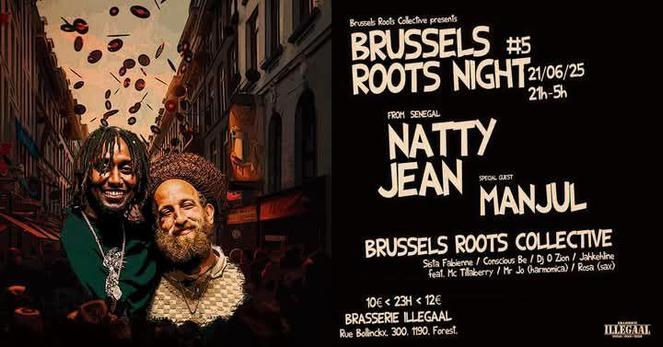 The BRC is immensely pleased and honoured to present, for Brussels Roots Night #5, a collaboration that began in Bamako! That is where Manjul produced Natty Jean’s first album.
18 years later, their musical connection continues in Brussels, staying true to its roots: conscious, dedicated, and universal African reggae.
Your hosts for the evening, the Brussels Roots Collective, will be on the decks from 9PM with their eclectic, conscious selections full of groove, joined by musicians Mr Jo on harmonica, Rosa on saxophone, and Tillabery on the mic!
A warm welcome to one and all for this "Fête de la musique" 2025
One Love !

Practical Info
🟩 ILLEGAAL Brewery
Rue Bollinckx, 300, 1190, Forest.
🟩 Saturday 21/06/2025
9:00 PM - 5:00 AM
🟩 10€ < 23h00/11PM <12€ at the door
CASH ONLY (No Pre-sales)
🟩 Local Illegaal beers (Illegaal Bar = cash & card)
🟩 TRANSPORT
Bicycle parking space
Forest-Midi station 4min walk !
Bus 73 - INTERNATIONALE station
Bus 78 - BOLLINCKX station
Tram 82 & 97 - MAX WALLER station
COLLECTO TAXI stop n°307 "Illegaal" (6 euros 11pm-6am)
