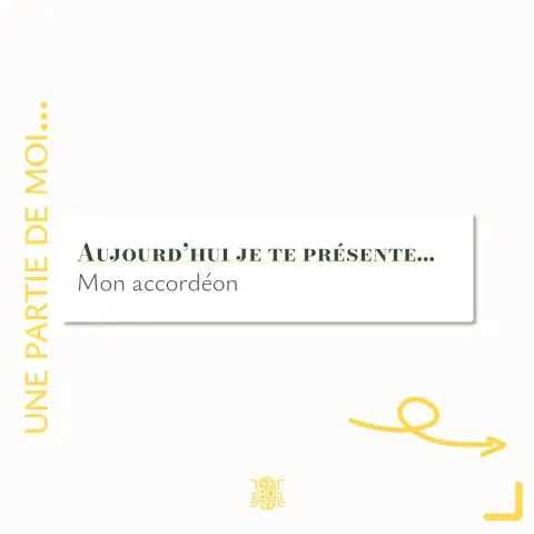 Aujourd'hui je te présente...
mon accordéon