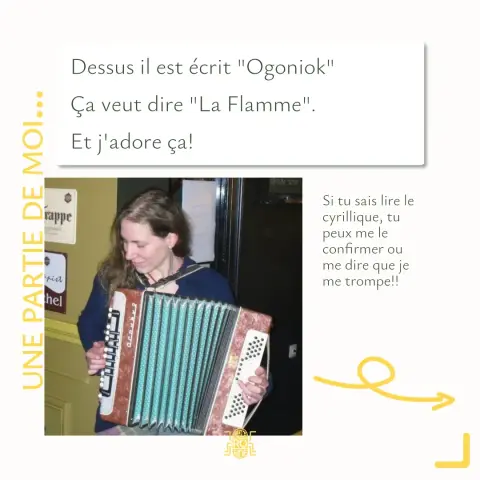 Dessus il est écrit "Ogoniok". ça veut dire "la flamme". Et j'adore ça!
Photo où je joue de l'accordéon.
Si tu sais lire le cyrillique, tu peux me le confirmer ou me dire que je me trompe.