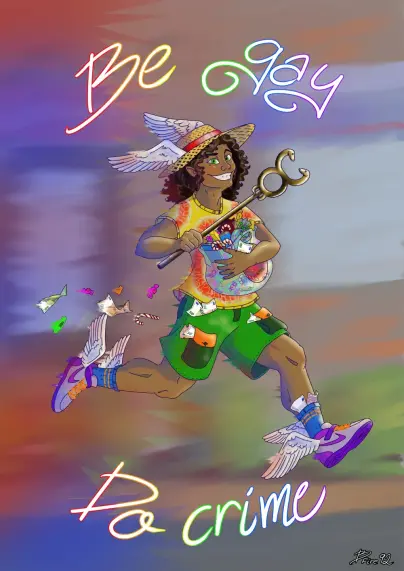 A coloured drawing of the god Hermes. He is carrying a bag of sweets and his kerykeion staff. Sweets are tumbling out of the bag as he runs. He is dressed in pride colours manifesting as winged sneakers in purple, blue socks, green shorts with orange pockets, a yellow and orange t-shirt and a winged straw hat with a red band. The slogan "Be gay do crime" surround him in soft rainbow colours.
