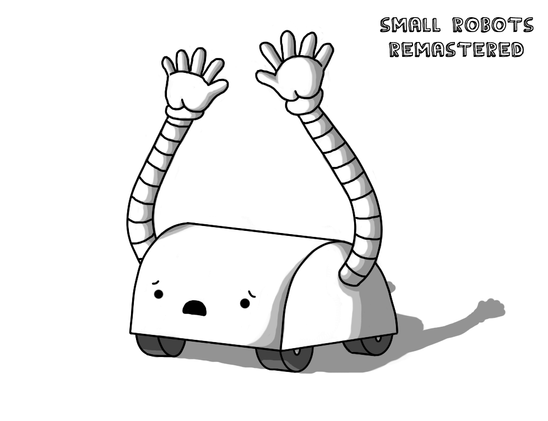 A semi-cylindrical robot, arranged so the flat side is at the bottom and the two semi-circular ends are at either side (kind of like a bread bin, basically). It has four small wheels on the bottom and two long, snaking, banded arms on either side, reaching up as if to catch something. Its face on the front looks alarmed.