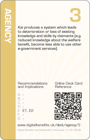Image of the DBD Cornucopia Three of Agency card with text 'Kai produces a system which leads to deterioration or loss of existing knowledge and skills by claimants (e.g. reduced knowledge about the welfare benefit, become less able to use other e-government services)'
