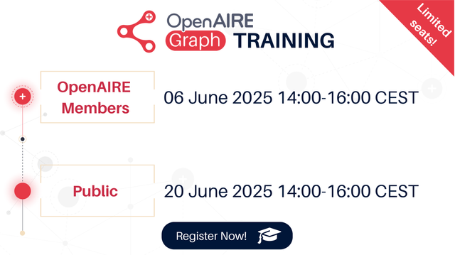 OpenAIRE Graph Training. OpenAIRE Members, 06 June 2025 14:00-16:00 CEST. Public, 20 June 2025 14:00-16:00 CEST. Limited seats, register now!