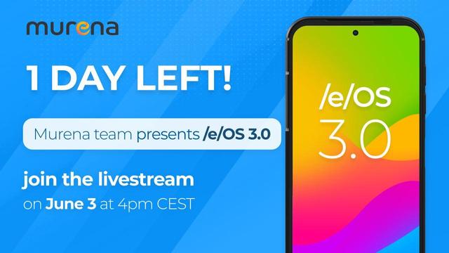 1 day left before the livestream to present /e/OS 3.0