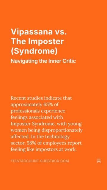 Vipassana versus The Inner Imposter (Syndrome): navigating the inner critic, full article at 1testaccount.substack.com