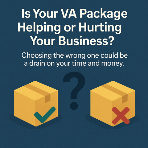Headline: Is Your VA Package Helping or Hurting Your Business?

Sub-headline: Choosing the wrong one could be a drain on your time and money.