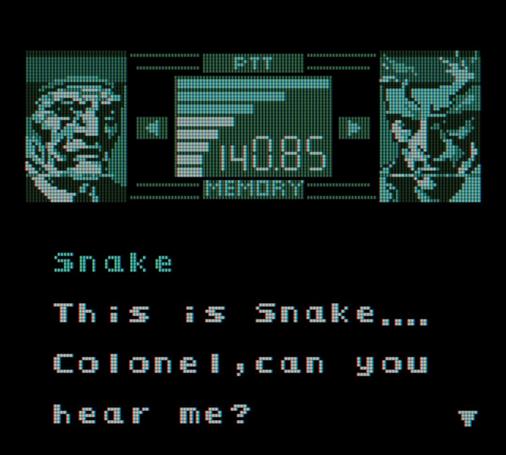 Screenshot of Metal Gear Solid for Game Boy Color. Snake (right) responds to a call from Colonel (left). Text reads "This is Snake.... Colonel, can you hear me?"

(With MGS for GBC, you can have tactical espionage action in your pocket AND be happy to see me.)