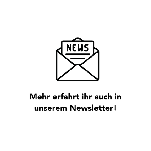 Mehr erfahrt ihr auch in unserem Newsletter!
