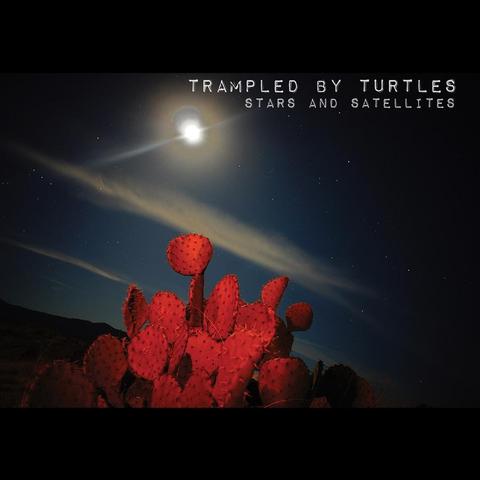 An image of the cover of the album 'Stars and Satellites' by Trampled By Turtles