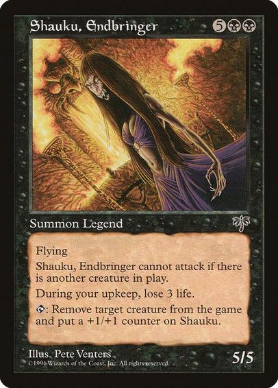 Card Name: Shauku, Endbringer
Set: Mirage
Description: Flying
Shauku can't attack if there's another creature on the battlefield.
At the beginning of your upkeep, you lose 3 life.
{T}: Exile target creature and put a +1/+1 counter on Shauku.
Artist: Pete Venters