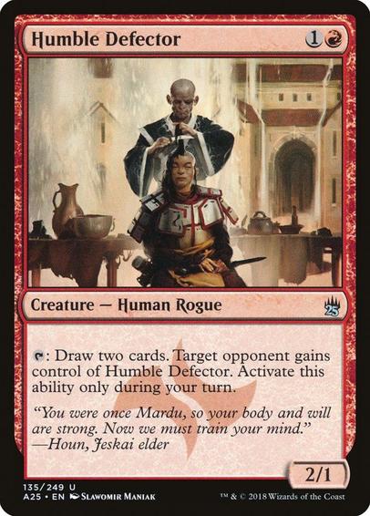 Card Name: Humble Defector
Set: Masters 25
Description: {T}: Draw two cards. Target opponent gains control of this creature. Activate only during your turn.
Artist: Slawomir Maniak
