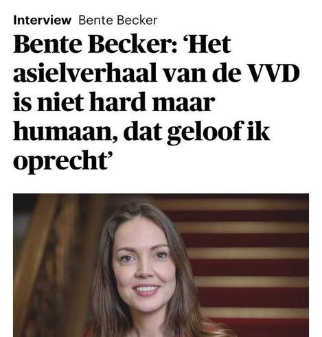 screenshot van artikel met een interview met Bente Becker. Koptekst:
"Het asielverhaal van de VVD is niet hard maar humaan, dat geloof ik oprecht"