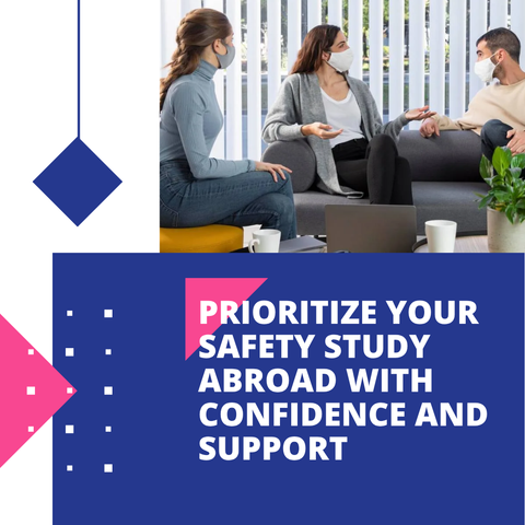 Prioritize Your Safety Study Abroad with Confidence and Support