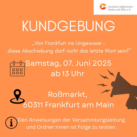 Sharepic.

Kundgebung.
Von Frankfurt ins Ungewisse- diese Abschiebung darf nicht das letzte Wort sein!
Samstag, 07. Juni 2025.
Ab 13Uhr.
Rossmarkt.
Frankfurt.
