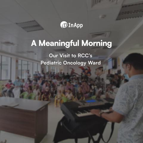 A Meaningful Morning: Our Ongoing Visits to RCC’s Pediatric Oncology Ward

For many years now, InApp has had the privilege of being closely associated with RCC, especially with the Pediatric Oncology Ward. What began as a CSR initiative has grown into something deeply personal, an ongoing effort to stand beside children and families facing some of life’s toughest battles.

On May 31st, a few of us visited again, continuing a journey we’ve been honored to be part of. The hour we spent was filled with some engaging events, shared laughter, and gentle smiles. In between treatments and uncertainty, we simply hoped to create a little space for joy.

We’re grateful to RCC for allowing us to be part of this journey, and to the incredible kids, Doctors, and families who welcomed us so openly. A heartfelt thank you to our teammates who continue to show up with empathy, time, and open hearts.

#InApp #CSR #RCC #PediatricOncology #HeartfeltMoments #CommunityEngagement #MakingADifference #MomentsThatMatter #SpreadJoy