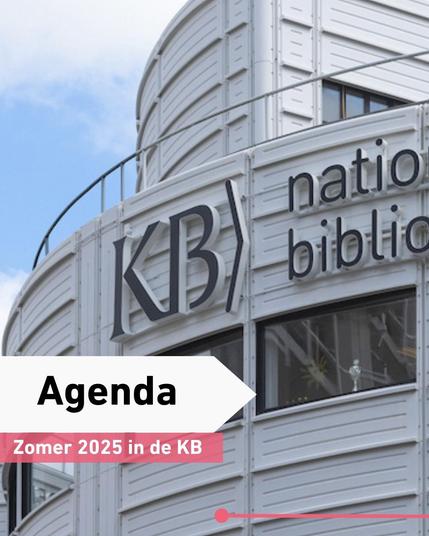 Agenda
Zomer 2025 in de KB