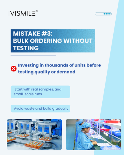 Mistake #3 bulk ordering whithout testing