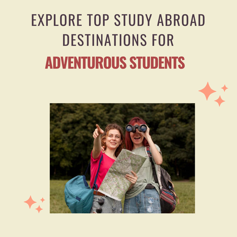 Explore Top Study Abroad Destinations for Adventurous Students