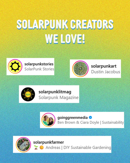 Solarpunk creators we love!