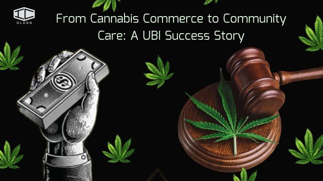 https://www.linkedin.com/pulse/from-cannabis-commerce-community-care-ubi-success-story-ic-glass-hh4mf/