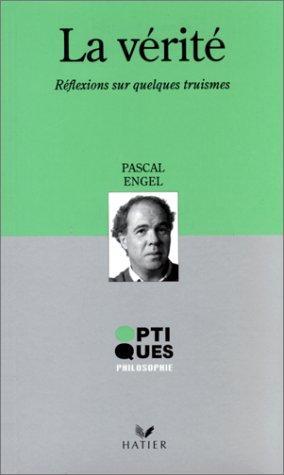  La vérité : réflexions sur quelques truismes
Pascal Engel

Qu'est-ce que la vérité ? L'adéquation de nos représentations au réel, leur simple cohérence entre elles ou le signe du bien-fondé de nos croyances ?

Un certain nombre de philosophes contemporains soutiennent que la vérité ne concerne que nos représentations, nos énoncés et nos théories. Aussi, cherchent-ils à la dévaluer en procédant à une véritable «déflation» métaphysique.

Cet essai s'oppose à une telle attitude qui a partie liée avec le relativisme contemporain. Il entend rétablir la vérité dans son rôle de norme et d'idéal.
