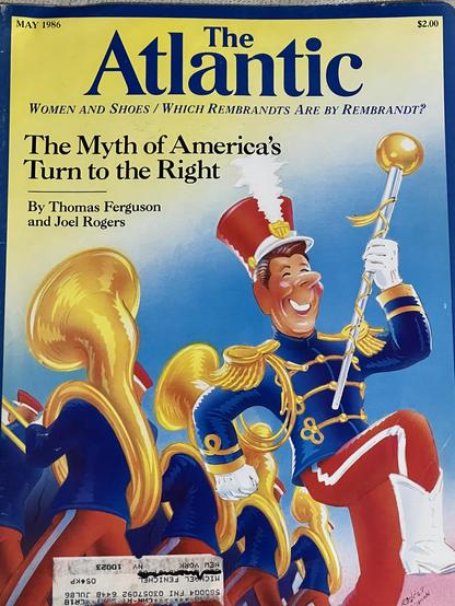 Photo of magazine cover, The Atlantic, dated May 1986

The main story is "The Myth of America's Turn to the Right" and the cover art is a full-page colorful cartoon of a marching Ronald Reagan, leading a marching band with bright brass tuba, as he high-steps with a golden scepter. 