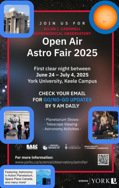 The Allan I Carswell Observatory Open Air Astro fair poster showing the dates first clear day June 24-July4 and the website https://www.yorku.ca/science/observatory/astrofair/