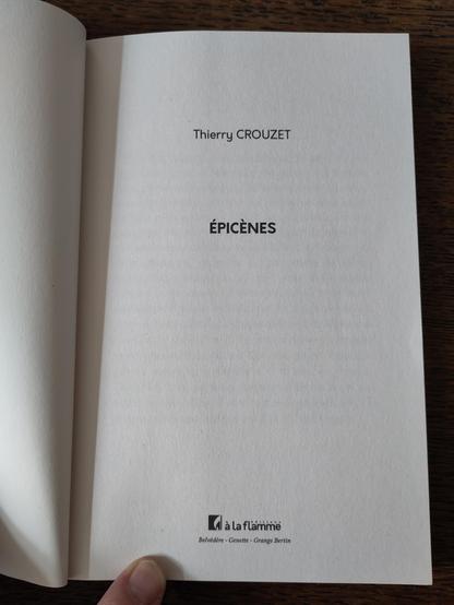 Page de titre du roman « Épicènes » de Thierry Crouzet (publié par les éditions À la flamme).