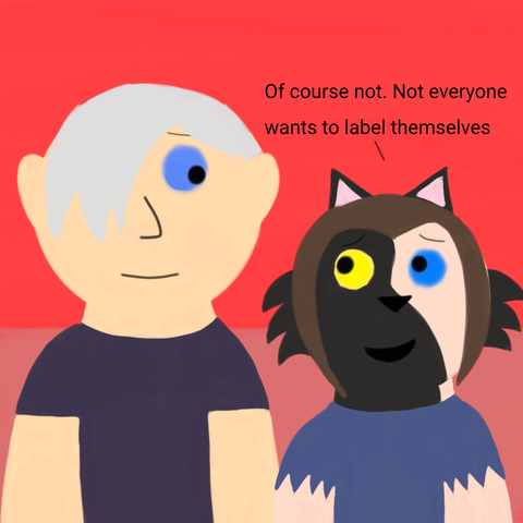 Drawing of Liam looking at Cinder relieved and happy and Cinder is looking at him with a caring expression and says "Of course not. Not everyone wants to label themselves"