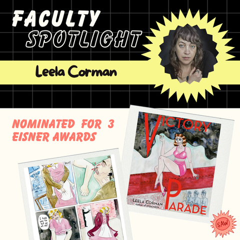 Saturday Spotlight! We’re proud to celebrate the incredible achievements of our SAW community. Tune in on weekends as we highlight some of our faculty and educators making waves in the world of comics. 

Congrats! Leela Corman, Pam Wye, Suzanne Wise, and Alece Birnbach! 