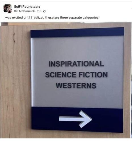 Library sign that says "inspirational science fiction westerns"