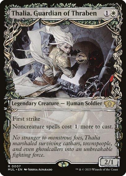 Card Name: Thalia, Guardian of Thraben
Set: Multiverse Legends
Description: First strike
Noncreature spells cost {1} more to cast.
Artist: Joshua Alvarado