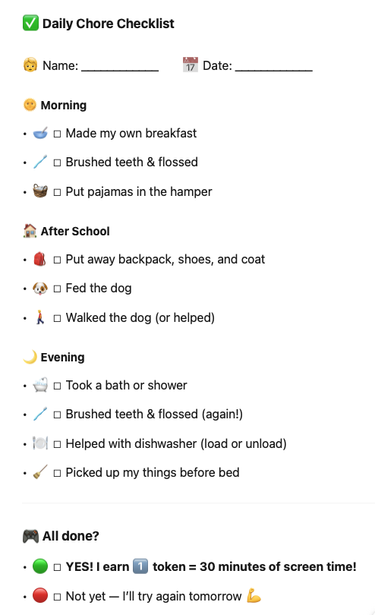 This screenshot shows a Daily Chore Checklist for kids, divided into three time blocks — Morning, After School, and Evening — with fun emojis and checkboxes for each task. At the bottom, kids can mark if they completed everything and earn a token worth 30 minutes of screen time.
