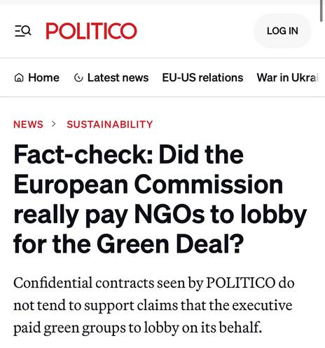 Politico: Fact-check: Did the European Commission really pay NGOs to lobby for the Green Deal?
Confidential contracts seen by POLITICO do not tend to support claims that the executive paid green groups to lobby on its behalf.