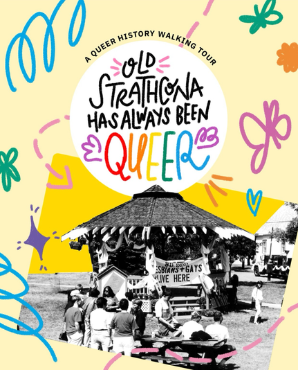 Old Strathcona Has Always Been Queer poster