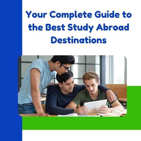 Your Complete Guide to the Best Study Abroad Destinations
