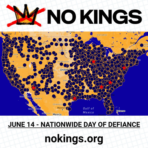 (around an image of a map of No Kings events) NO KINGS JUNE 14 - NATIONWIDE DAY OF DEFIANCE nokings.org