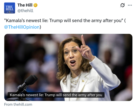 tweet from The Hill last year saying "Kamala's newest lie: Trump will send the Army after you"