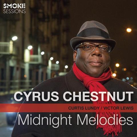 An image of the cover of the record album 'Midnight Melodies (feat. Curtis Lundy & Victor Lewis)' by Cyrus Chestnut