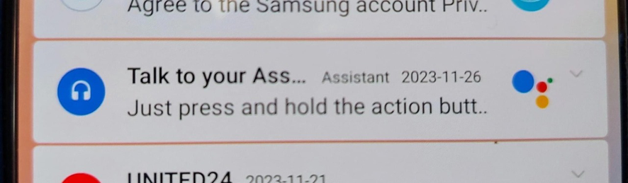 truncated google assistant notification. title: “Talk to your Ass…”; body: “Just press and hold the action butt…”