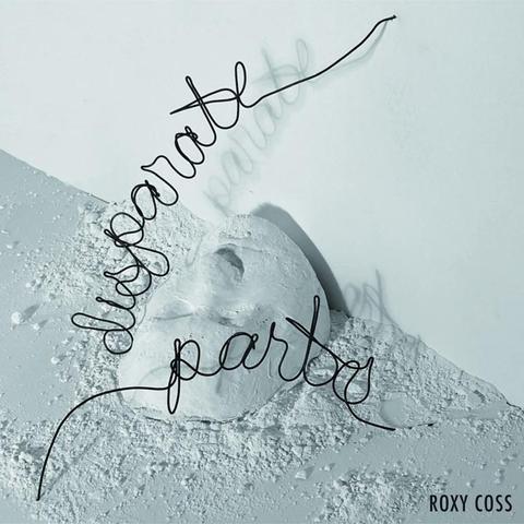 An image of the cover of the record album 'Disparate Parts' by Roxy Coss